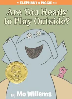 Are You Ready to Play Outside?-An Elephant and Piggie Book - 