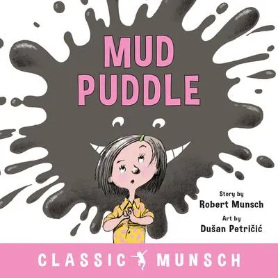 Mud Puddle (Classic Munsch) - 