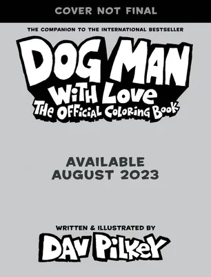 Dog Man with Love - The Official Coloring Book