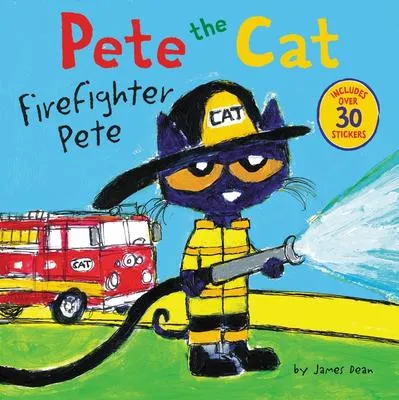 Pete the Cat - Firefighter Pete: Includes Over 30 Stickers!
