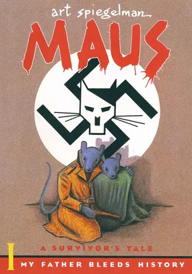 Maus I - A Survivor's Tale: My Father Bleeds History