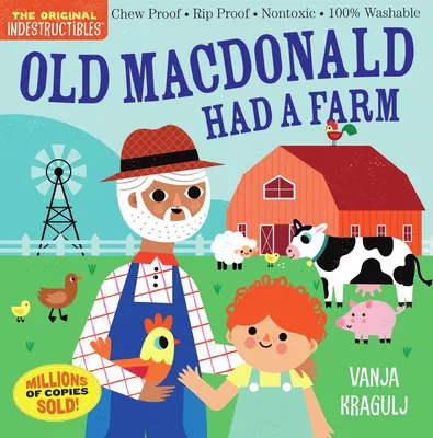 Indestructibles - Old MacDonald Had a Farm: Chew Proof · Rip Proof · Nontoxic · 100% Washable (Book for Babies, Newborn Books, Safe to Chew)