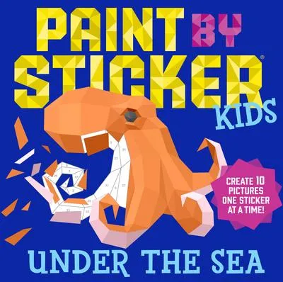 Paint by Sticker Kids - Under the Sea: Create 10 Pictures One Sticker at a Time!