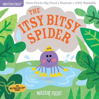 Indestructibles - The Itsy Bitsy Spider: Chew Proof · Rip Proof · Nontoxic · 100% Washable (Book for Babies, Newborn Books, Safe to Chew)