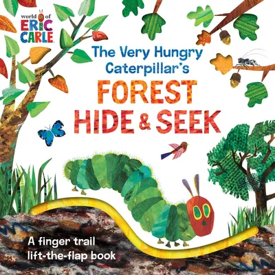 The Very Hungry Caterpillar's Forest Hide & Seek - A Finger Trail Lift-the-Flap Book