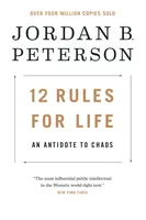 12 Rules for Life - An Antidote to Chaos