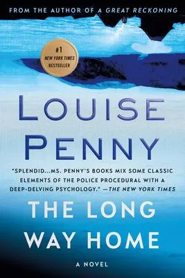The Long Way Home - A Chief Inspector Gamache Novel