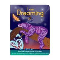 Board Book - I am Dreaming of... by Melaney Gleeson-Lyall - Animals of the Native Northwest