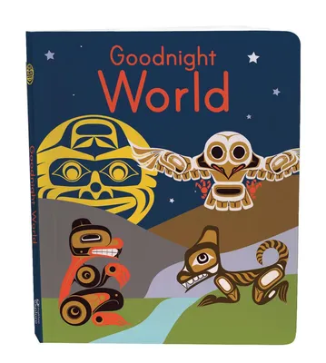 Board Book - Goodnight World - Animals of the Native Northwest