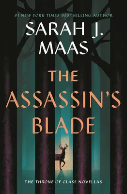 The Assassin's Blade - The Throne of Glass Prequel Novellas