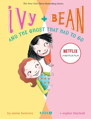 Ivy + Bean - Book 2 - The Ghost That Had to Go (Books for Kids, Top Children's Books for Families, Early Reader Books)