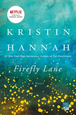 Firefly Lane - A Novel
