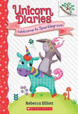 Welcome to Sparklegrove - A Branches Book (Unicorn Diaries #8)