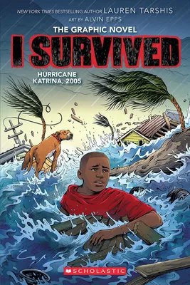 I Survived Hurricane Katrina, 2005 - A Graphic Novel (I Survived Graphic Novel #6)