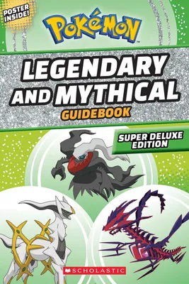 Legendary and Mythical Guidebook - Super Deluxe Edition (Pokémon)