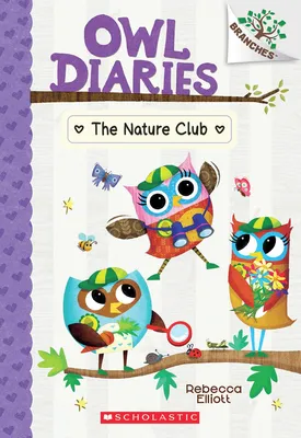 The Nature Club - A Branches Book (Owl Diaries #18)