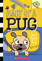 Pug's Road Trip - A Branches Book (Diary of a Pug #7)