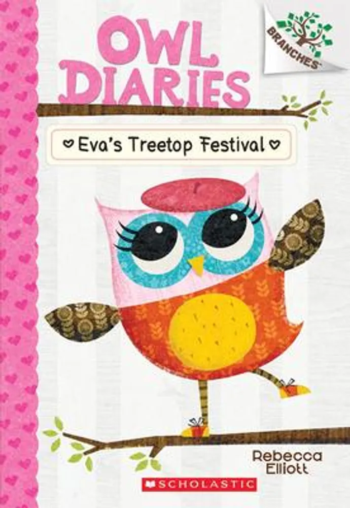 Eva's Treetop Festival - A Branches Book (Owl Diaries #1)