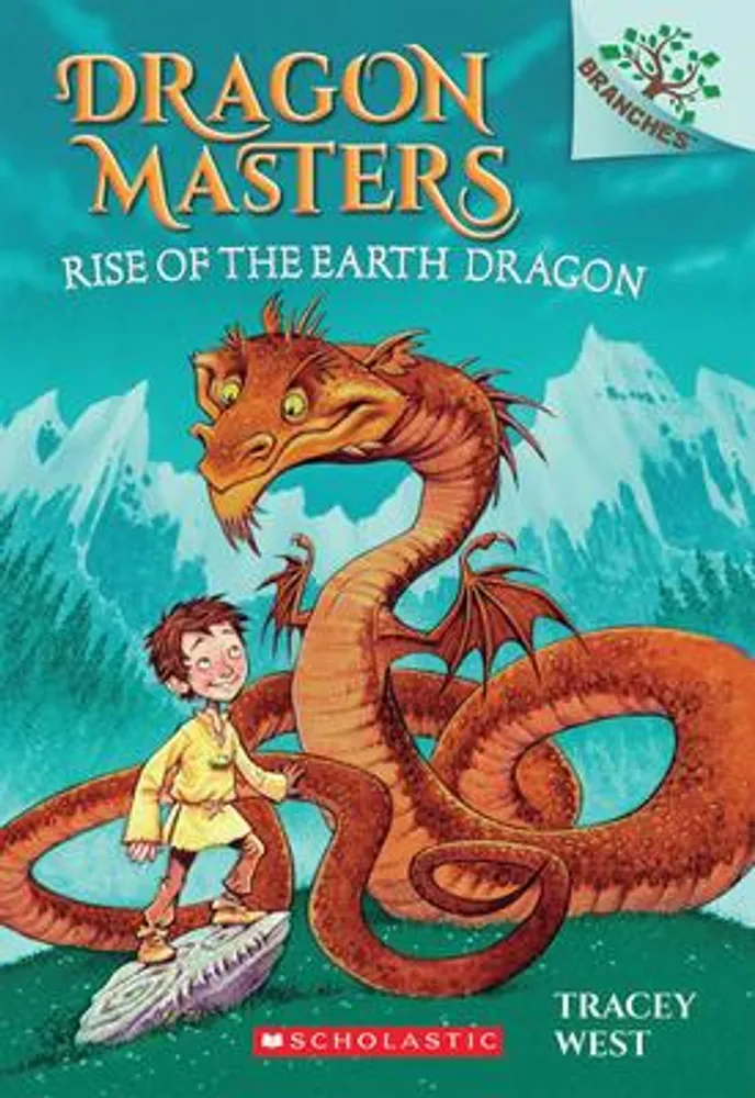 Rise of the Earth Dragon - A Branches Book (Dragon Masters #1)