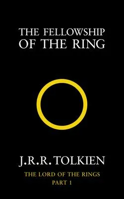 The Fellowship of the Ring (The Lord of the Rings, Book 1) - 
