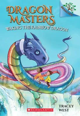 Waking the Rainbow Dragon - A Branches Book (Dragon Masters #10)