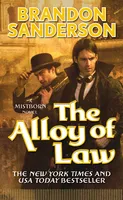 The Alloy of Law - A Mistborn Novel