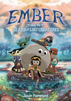 Ember and the Island of Lost Creatures - 