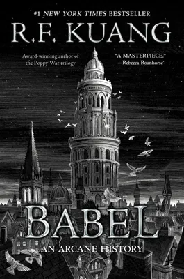 Babel - Or the Necessity of Violence: An Arcane History of the Oxford Translators' Revolution