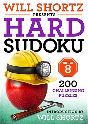 Will Shortz Presents Hard Sudoku Volume 8 - 200 Challenging Puzzles
