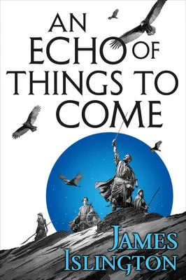 An Echo of Things to Come - 