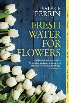 Fresh Water for Flowers - A Novel