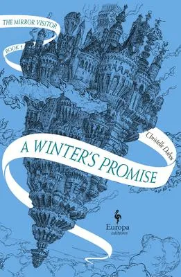 A Winter's Promise - Book One of The Mirror Visitor Quartet