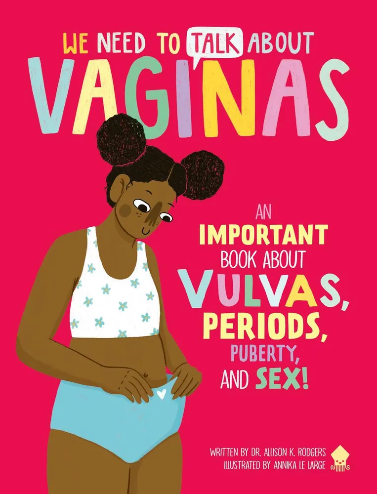 We Need to Talk About Vaginas - An IMPORTANT Book About Vulvas, Periods, Puberty, and Sex!