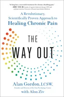 The Way Out - A Revolutionary, Scientifically Proven Approach to Healing Chronic Pain