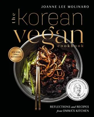 The Korean Vegan Cookbook - Reflections and Recipes from Omma's Kitchen