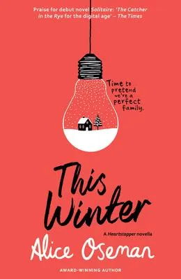 This Winter - TikTok made me buy it! From the YA Prize winning author and creator of Netflix series HEARTSTOPPER (A Heartstopper novella)