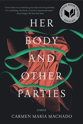 Her Body and Other Parties - Stories