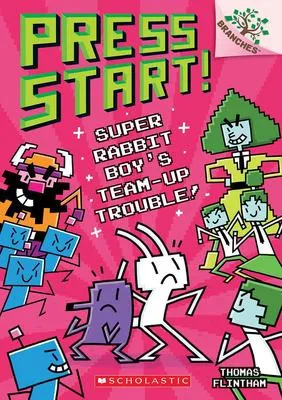 Super Rabbit Boy's Team-Up Trouble! - A Branches Book (Press Start! #10)