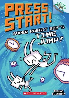 Super Rabbit Boy's Time Jump! - A Branches Book (Press Start! #9)