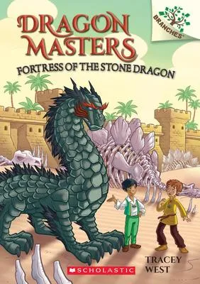 Fortress of the Stone Dragon - A Branches Book (Dragon Masters #17)