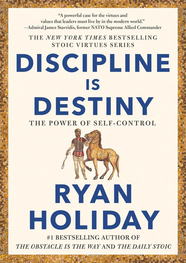 Discipline Is Destiny - The Power of Self-Control