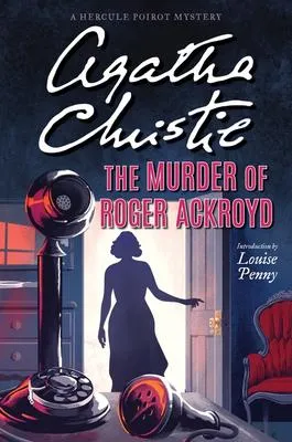 The Murder of Roger Ackroyd - A Hercule Poirot Mystery: The Official Authorized Edition