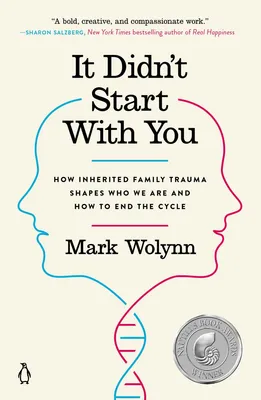 It Didn't Start with You - How Inherited Family Trauma Shapes Who We Are and How to End the Cycle