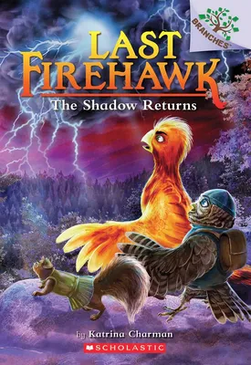 The Shadow Returns - A Branches Book (The Last Firehawk #12)
