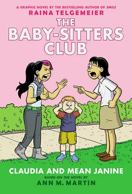 Claudia and Mean Janine - A Graphic Novel (The Baby-Sitters Club #4)