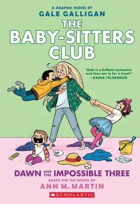 Dawn and the Impossible Three - A Graphic Novel (The Baby-Sitters Club #5)