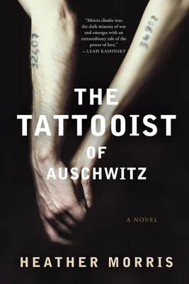 The Tattooist of Auschwitz - A Novel