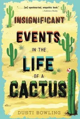 Insignificant Events in the Life of a Cactus - 