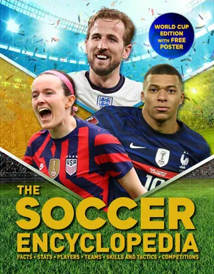 The Kingfisher Soccer Encyclopedia - World Cup 2022 edition with free poster