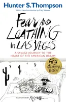 Fear and Loathing in Las Vegas - A Savage Journey to the Heart of the American Dream